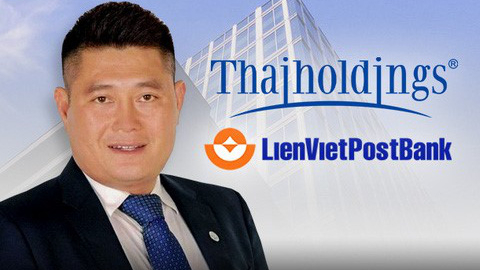 Sau 1 tuần thoái vốn khỏi LienVietPostBank, Thaiholdings đăng ký mua 20 triệu cổ phiếu LPB 