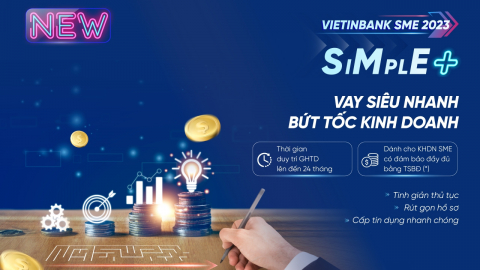 VietinBank SME SIMPLE : Giải pháp đột phá dành cho doanh nghiệp vừa và nhỏ