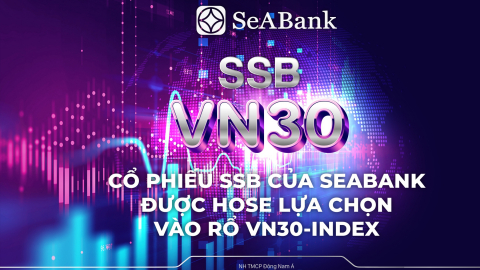 Cổ phiếu SSB của SeABank được HOSE lựa chọn vào rổ VN30-Index