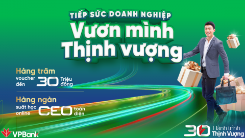 VPBank dành hàng tỷ đồng tri ân khách hàng SME dịp sinh nhật 30 năm