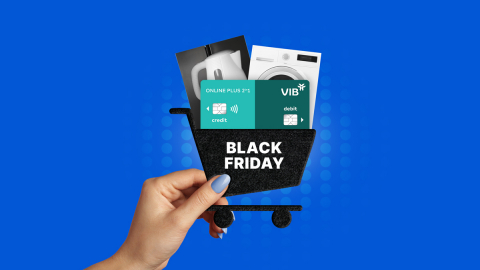 Bí quyết “săn sale” Black Friday cả khi lương chưa về với thẻ tín dụng VIB