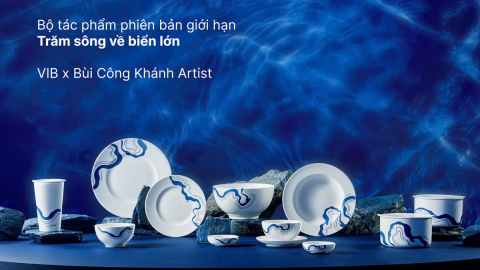 VIB kết hợp Bùi Công Khánh tặng khách hàng tiền gửi tác phẩm độc quyền “Trăm sông về biển lớn”