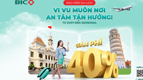Ưu đãi 40% khi mua bảo hiểm du lịch tại BIC