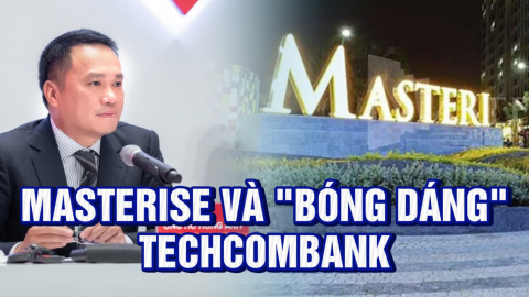 Bất động sản Masterise Group và hệ sinh thái Techcombank