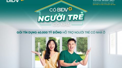 BIDV tung gói tín dụng 40.000 tỷ đồng hỗ trợ người trẻ có nhà đúng ngày thành lập Đoàn TNCS Hồ Chí Minh