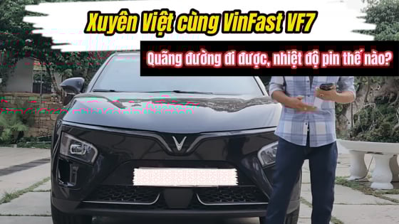 Xuyên Việt cùng VinFast VF7, người dùng ngỡ ngàng vì quãng đường đi thực tế, nhiệt độ pin
