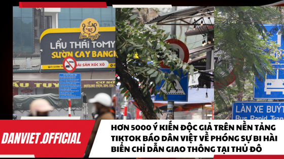 Hơn 5 nghìn bình luận trên kênh Tiktok Danviet.official về phóng sự 'Bi hài biển chỉ dẫn giao thông ở Thủ đô'