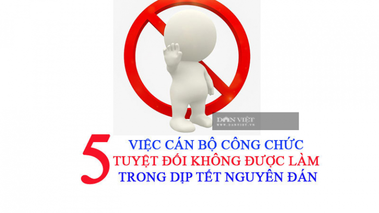 5 việc cán bộ công chức tuyệt đối không được làm trong dịp Tết Nguyên đán Tân Sửu 2021