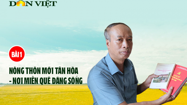 Nông thôn mới Tân Hoà - Nơi miền quê đáng sống (bài 1)