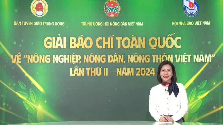 Bản tin đặc biệt: Giải báo chí toàn quốc về nông nghiệp, nông dân, nông thôn 2024 - Hội ngộ, thành công, tự hào