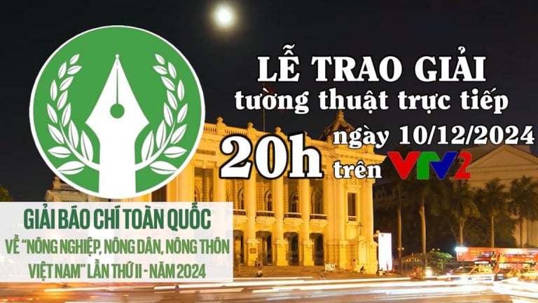 20h tối nay, trực tiếp trên VTV2: Lễ trao Giải báo chí toàn quốc về nông nghiệp, nông dân, nông thôn Việt Nam