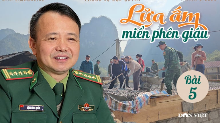 Lửa ấm miền phên giậu: 'Bố nuôi' khoác áo quân hàm xanh (Bài cuối)