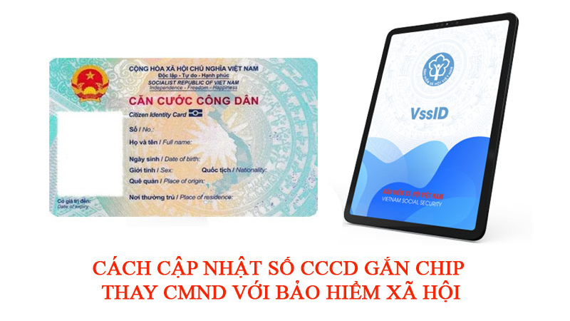 Cách cập nhật số CCCD gắn chip thay CMND với BHXH