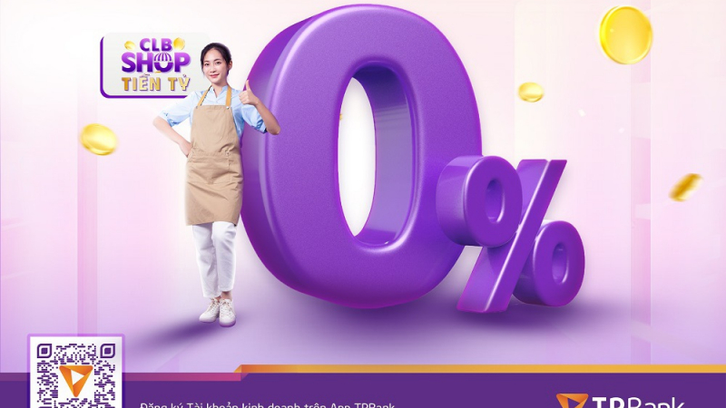 TPBank giải bài toán vốn kinh doanh cho hàng trăm nghìn chủ shop với gói vay ưu đãi lãi suất 0%
