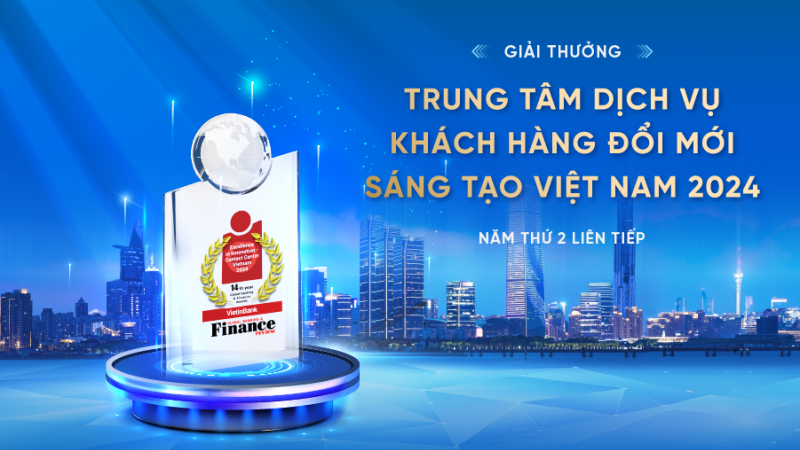 VietinBank đạt giải thưởng 'Trung tâm dịch vụ khách hàng sáng tạo, đổi mới' 2024