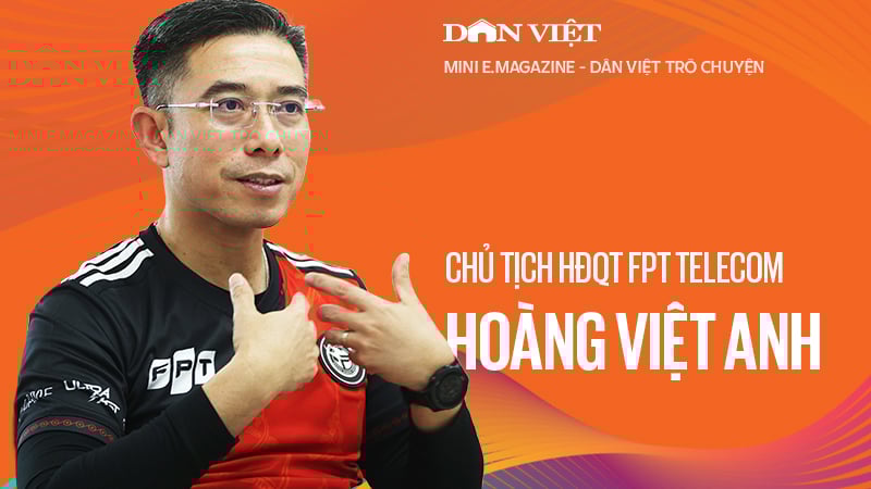 Chủ tịch HĐQT FPT Telecom Hoàng Việt Anh: 'Làm việc với anh Trương Gia Bình mà bảo không áp lực thì đấy là nói dối'