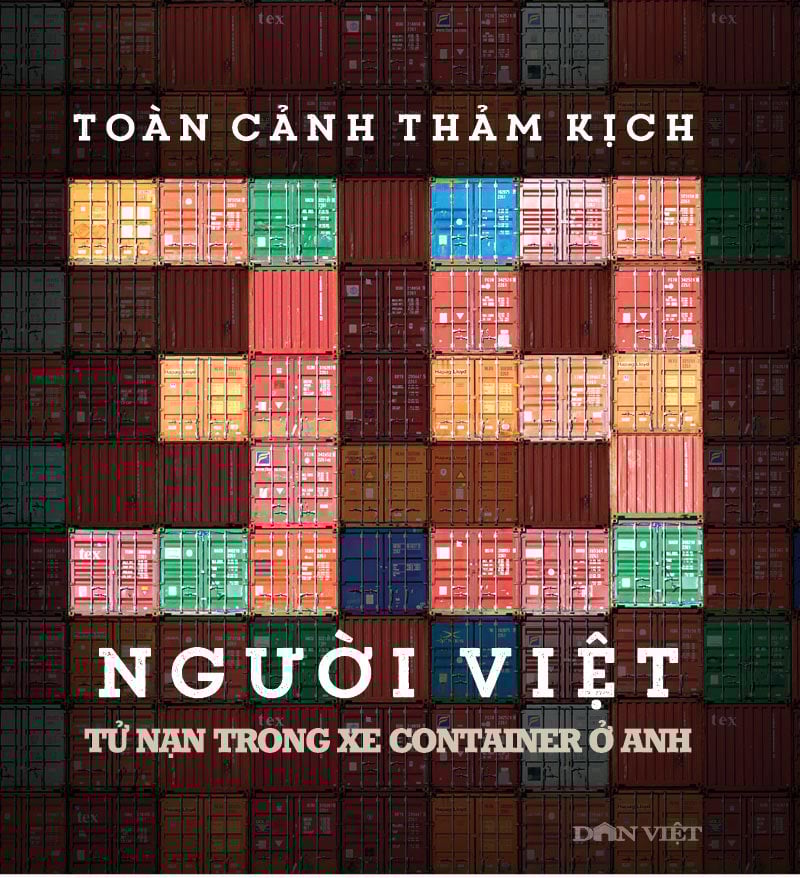 Infographic: Toàn cảnh 39 người Việt chết trong xe container ở Anh - Ảnh 1. Infographic: Toàn cảnh 39 người Việt chết trong xe container ở Anh - Ảnh 1.