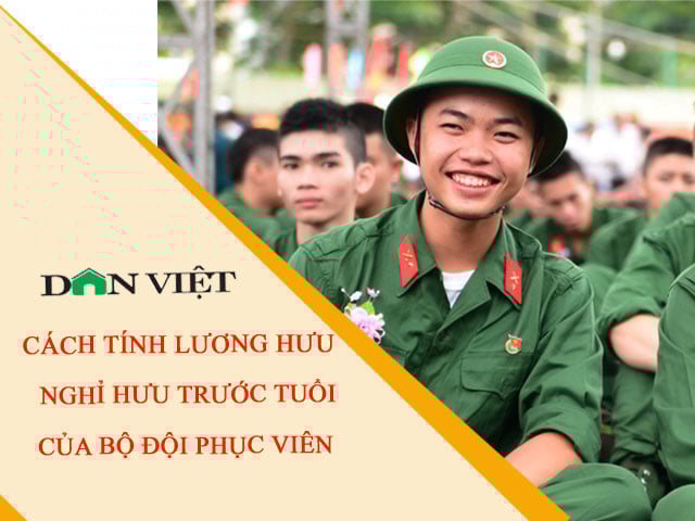 Nghỉ hưu trước tuổi, bộ đội phục viên lương hưu tính thế nào? - Ảnh 1.