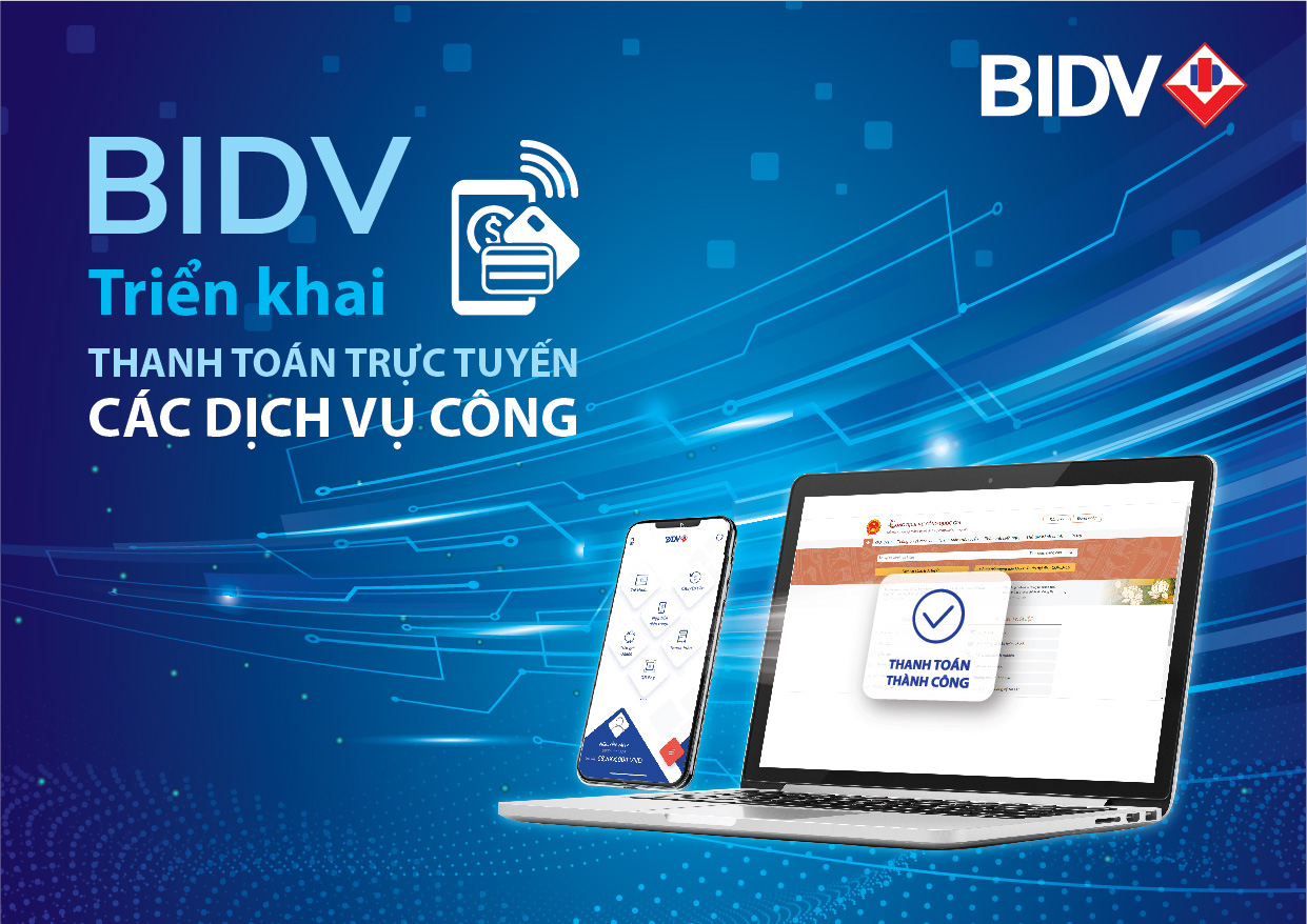 BIDV triển khai thanh toán trực tuyến trên cổng dịch vụ Công quốc gia - Ảnh 1. BIDV triển khai thanh toán trực tuyến trên cổng dịch vụ Công quốc gia - Ảnh 1.