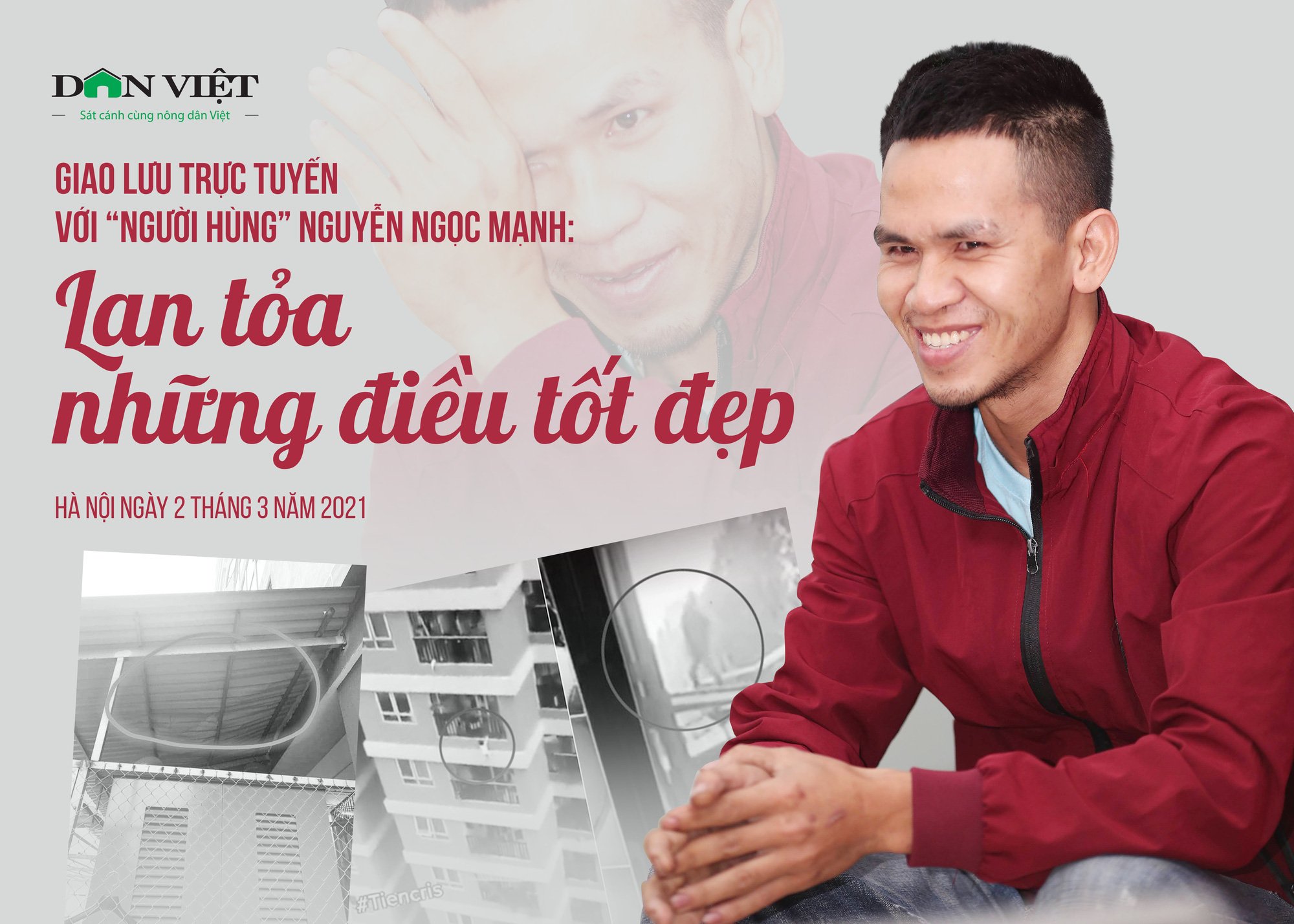 Dân Việt giao lưu trực tuyến với &quot;người hùng&quot; Nguyễn Ngọc Mạnh cứu sống bé gái 3 tuổi rơi từ tầng 13  - Ảnh 1.
