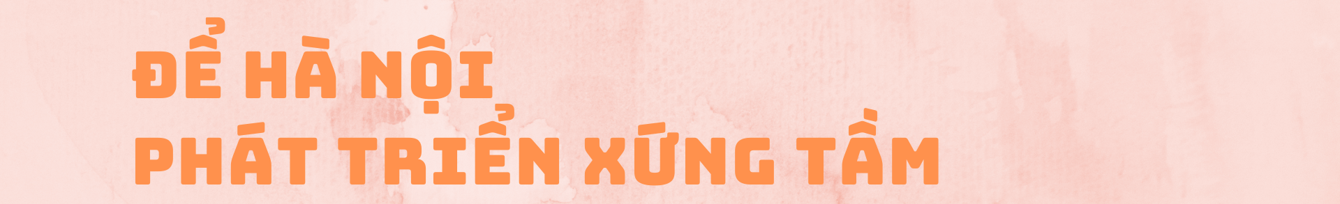 Quy hoạch Hà Nội và những chặng đường lịch sử hướng tới đô thị xanh, bền vững, hiện đại - Ảnh 11.