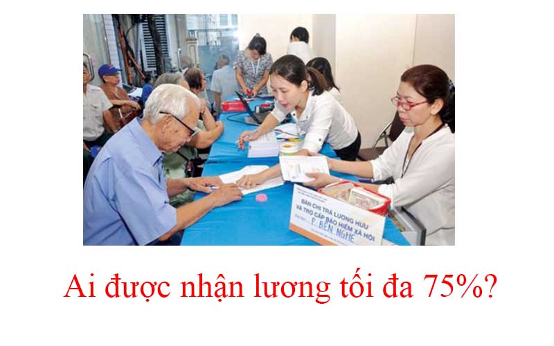 Nghỉ hưu năm 2021, ai được nhận lương tối đa 75%? - Ảnh 1.