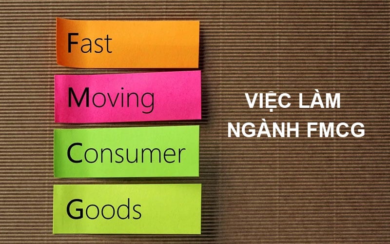 Việc làm ngành FMCG đang là xu hướng tuyển dụng lớn tại Việt Nam? - Ảnh 1. Việc làm ngành FMCG đang là xu hướng tuyển dụng lớn tại Việt Nam? - Ảnh 1.