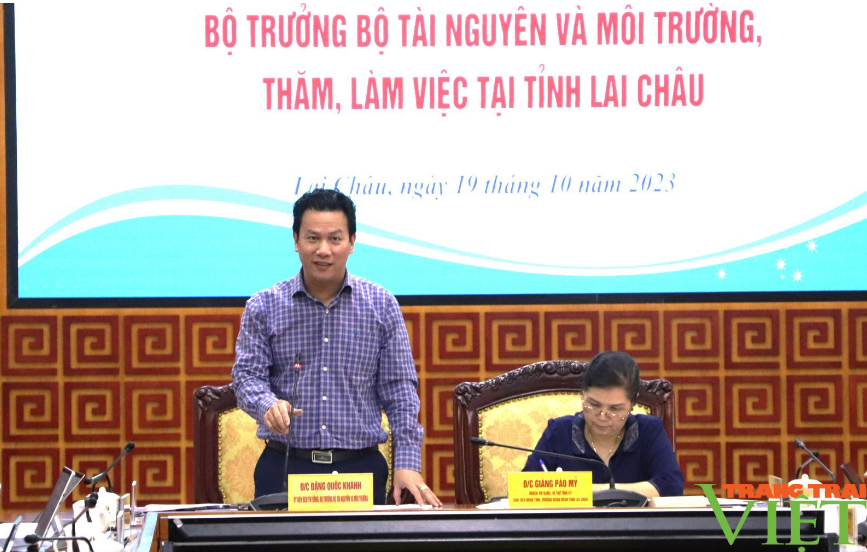 Bộ trưởng Bộ Tài nguyên và Môi trường Đặng Quốc Khánh làm việc tại tỉnh Lai Châu - Ảnh 6. Bộ trưởng Bộ Tài nguyên và Môi trường Đặng Quốc Khánh làm việc tại tỉnh Lai Châu - Ảnh 6.