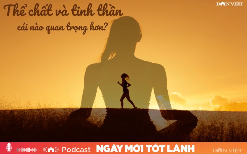 Thể chất và tinh thần - cái nào quan trọng hơn? - Ảnh 1.
