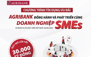 Agribank tiếp tục dành 30.000 tỷ đồng để đồng hành và phát triển cùng doanh nghiệp SMEs