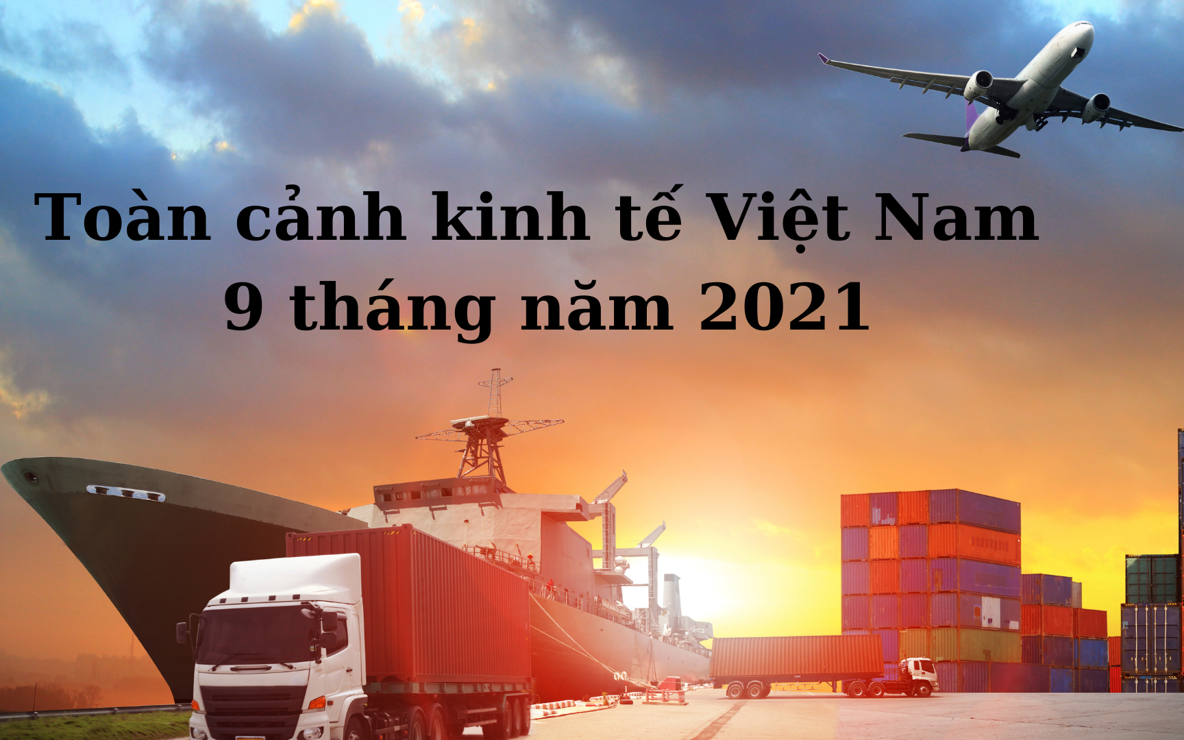 [Infographics] Toàn cảnh kinh tế Việt Nam 9 tháng năm 2021