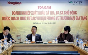 Trực tiếp Toạ đàm "DN xuất khẩu cá tra, ba sa chủ động trước thách thức từ các vụ kiện Phòng vệ thương mại"