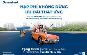 Sacombank hưởng ứng chủ trương thanh toán phí giao thông tự động của Chính Phủ