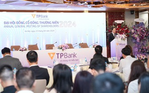 TPBank bất ngờ công bố kế hoạch chia cổ tức 25% bằng tiền và cổ phiếu tại Đại hội cổ đông