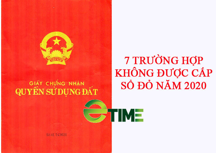 7 trường hợp không được cấp sổ đỏ năm 2020 - Ảnh 1. 7 trường hợp không được cấp sổ đỏ năm 2020 - Ảnh 1.