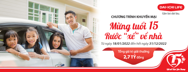Dai-ichi Life Việt Nam triển khai khuyến mãi &quot;khủng&quot; kỉ niệm 15 năm thành lập - Ảnh 3.