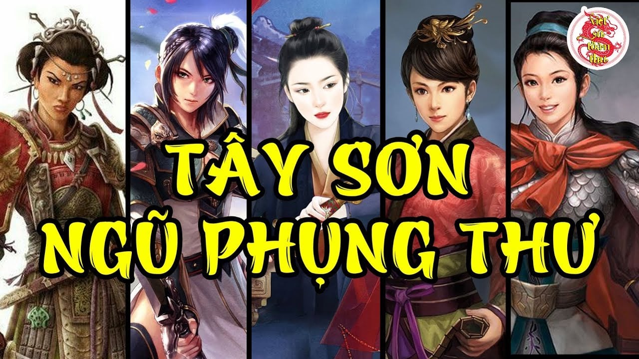 Tây Sơn ngũ phụng thư gồm những nữ tướng tài ba nào? - Ảnh 1.