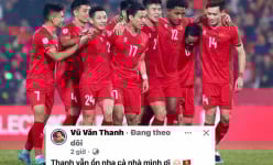 Vũ Văn Thanh báo tin vui cho ĐT Việt Nam