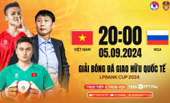 Trực tiếp kết quả bóng đá ĐT Việt Nam vs ĐT Nga (0-3): Đặng Văn Lâm “biếu” bàn thứ 2