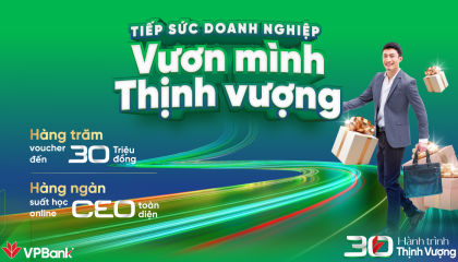 VPBank dành hàng tỷ đồng tri ân khách hàng SME dịp sinh nhật 30 năm