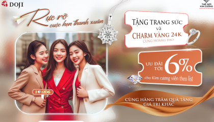 Rực rỡ hơn cả thanh xuân với quà tặng trang sức từ DOJI