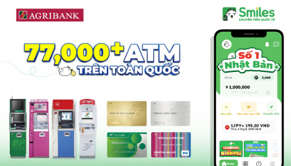 Chuyển tiền Nhật - Việt nhanh chóng qua Smiles Mobile Remittance, nhận tiền an toàn tại Agribank