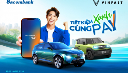Tiết kiệm xanh đón xe sang VinFast cùng Sacombank Pay