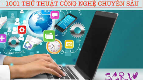 SCR.VN chia sẻ kiến thức máy tính Facebook, Zalo, Game với 1001 thủ thuật hay nhất