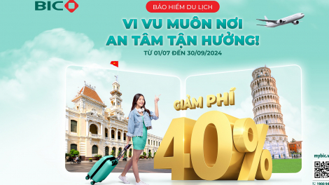 Ưu đãi 40% khi mua bảo hiểm du lịch tại BIC