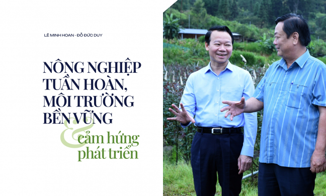 Phó Chủ tịch QH Lê Minh Hoan, Bộ trưởng Đỗ Đức Duy viết chung bài về nông nghiệp tuần hoàn, môi trường bền vững