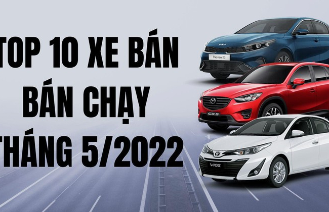 Top 10 ô tô ăn khách nhất tháng 5 tại Việt Nam
