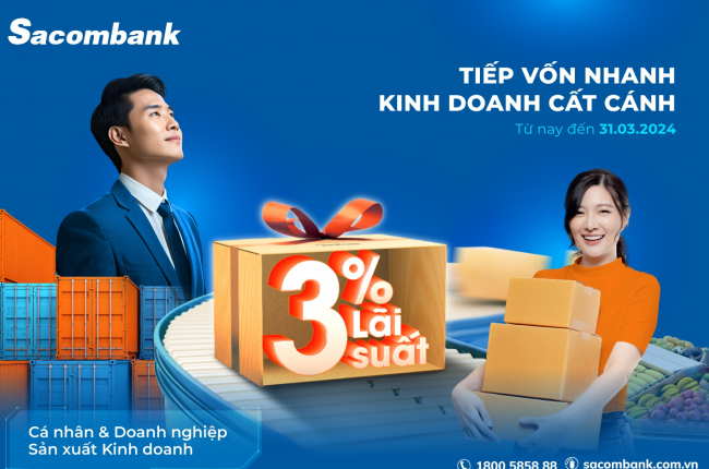 Vay vốn siêu ưu đãi với lãi suất chỉ từ 3% tại Sacombank