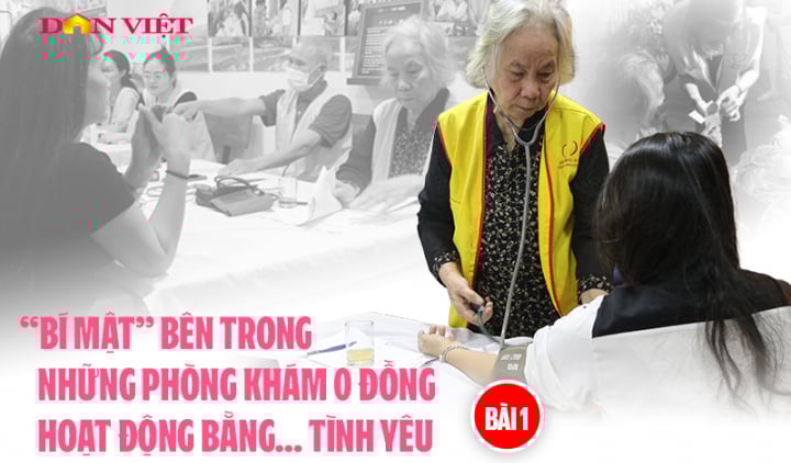 Loạt bài: 'Bí mật' bên trong những phòng khám 0 đồng hoạt động bằng… tình yêu