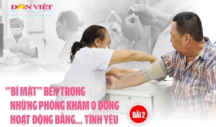 'Bí mật' bên trong những phòng khám 0 đồng hoạt động bằng… tình yêu (bài 2): Còn sức lực còn khám bệnh